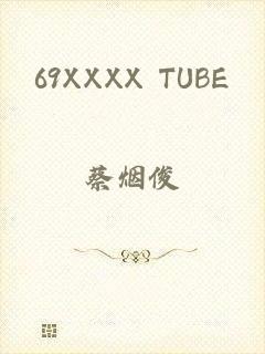 69XXXX TUBE